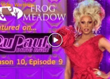 Check out Frog Meadow on RuPaul’s Drag Race Season 10 Episode 9!